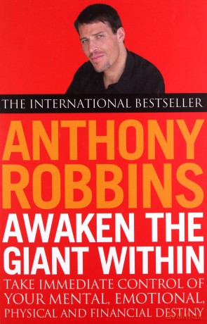 Awaken The Giant Within: How to Take Immediate Control of Your Mental, Emotional, Physical and Financial Life - Tony Robbins [KSIĄŻKA]