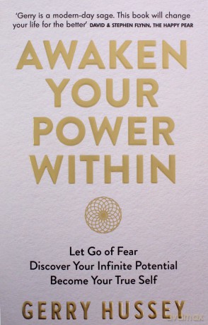 Awaken Your Power Within: Let Go of Fear. Discover Your Infinite Potential. Become Your True Self. - Gerry Hussey [KSIĄŻKA]
