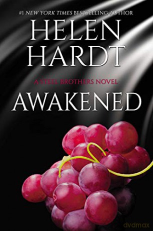 Awakened (Volume 16) (Steel Brothers Saga) - Helen Hardt [KSIĄŻKA]