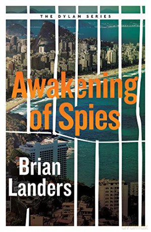 Awakening of Spies (The Dylan Series Book 1) - Brian Landers [KSIĄŻKA]