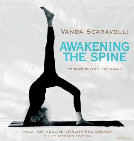 Awakening the Spine: Yoga for Health, Vitality and Energy - Vanda Scaravelli [KSIĄŻKA]