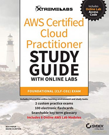 AWS Certified Cloud Practitioner Study Guide with Online Labs: Foundational (CLF-C01) Exam - Ben Piper [KSIĄŻKA]
