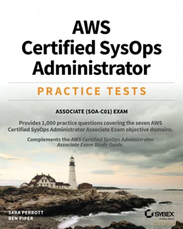 AWS Certified SysOps Administrator Practice Tests: Associate SOA-C01 Exam - Sara Perrott [KSIĄŻKA]