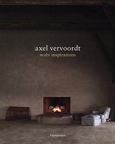 Axel Vervoordt: Wabi Inspirations - Axel Vervoordt [KSIĄŻKA]