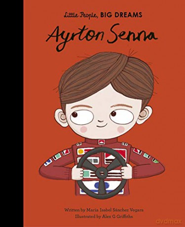 Ayrton Senna (49) (Little People, BIG DREAMS) - Maria Isabel Sanchez Vegara [KSIĄŻKA]