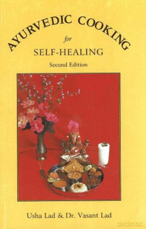 Ayurvedic Cooking for Self-Healing: 2nd Edition - Usha Lad [KSIĄŻKA]
