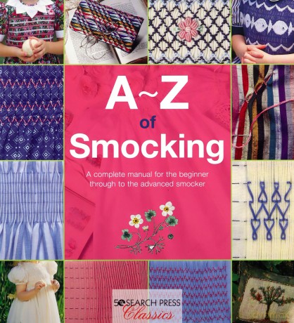 A-Z of Smocking: A complete manual for the beginner through to the advanced smocker (A-Z of Needlecraft) - Country Bumpkin [KSIĄŻKA]