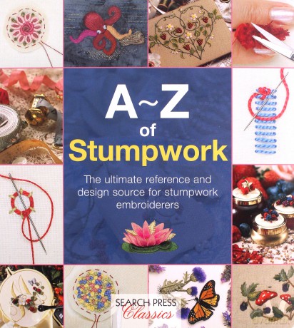 A-Z of Stumpwork (Search Press Classics) (A-Z of Needlecraft) [KSIĄŻKA]