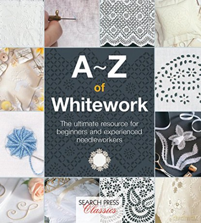 A-Z of Whitework (Search Press Classics) (A-Z of Needlecraft) - Country Bumpkin [KSIĄŻKA]