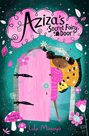 Aziza's Secret Fairy Door - Lola Morayo [KSIĄŻKA]