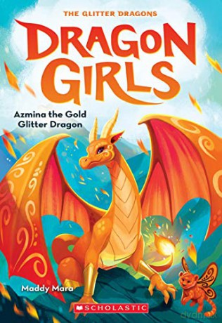 Azmina the Gold Glitter Dragon (Dragon Girls #1) - Maddy Mara [KSIĄŻKA]