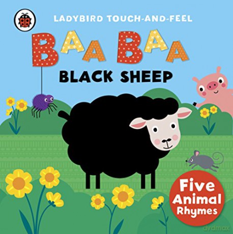 Baa, Baa, Black Sheep: Ladybird Touch and Feel Rhymes [KSIĄŻKA]