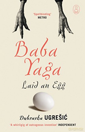 Baba Yaga Laid an Egg (Myths) - Dubravka Ugresic [KSIĄŻKA]