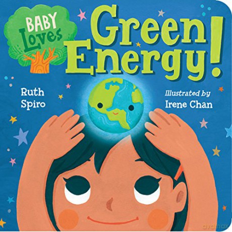 Baby Loves Green Energy! (Baby Loves Science): 7 - Ruth Spiro [KSIĄŻKA]