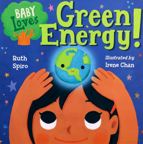 Baby Loves Green Energy! (Baby Loves Science): 7 - Ruth Spiro [KSIĄŻKA]