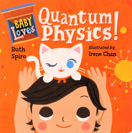 Baby Loves Quantum Physics!: 4 (Baby Loves Science) - Irene Chan [KSIĄŻKA]