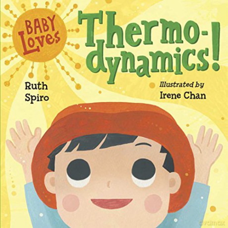 Baby Loves Thermodynamics!: 3 (Baby Loves Science) - Ruth Spiro [KSIĄŻKA]