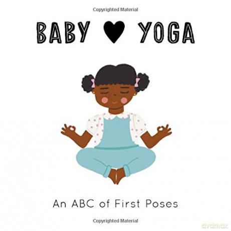 Baby Loves Yoga: An ABC of First Poses (4) - Isabel Serna [KSIĄŻKA]
