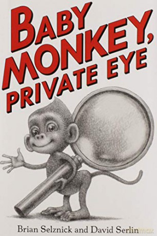 Baby Monkey, Private Eye: 1 - Brian Selznick [KSIĄŻKA]