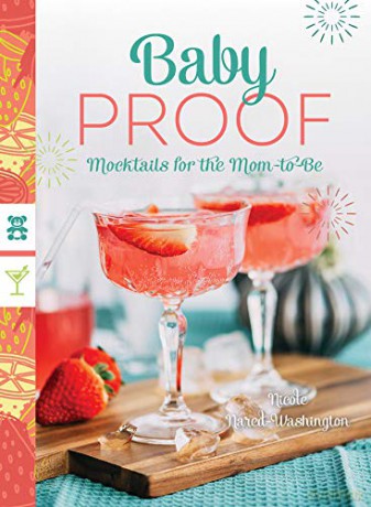 Baby Proof: Mocktails for the Mom-to-be - Nicole Nared-washingto [KSIĄŻKA]