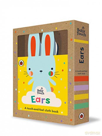 Baby Touch: Ears: A touch-and-feel cloth book [KSIĄŻKA]