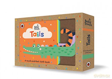 Baby Touch: Tails: A touch-and-feel cloth book [KSIĄŻKA]