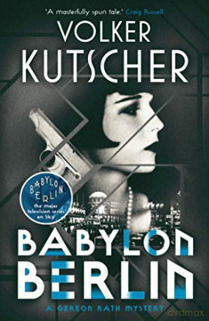 Babylon Berlin (A Gereon Rath Mystery) - Volker Kutscher [KSIĄŻKA]