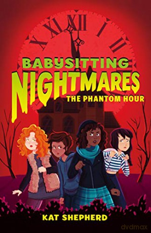 Babysitting Nightmares: The Phantom Hour: 2 - Kat Shepherd [KSIĄŻKA]