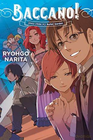 Baccano!, Vol. 12 (light novel): 2002 [side A]: Bullet Garden - Ryohgo Narita [KSIĄŻKA]