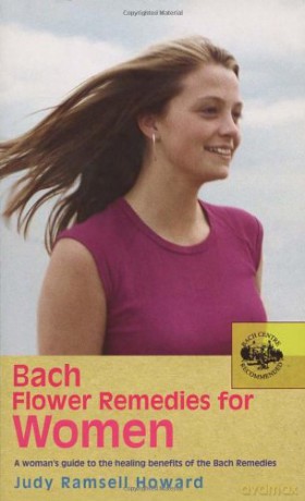 Bach Flower Remedies For Women: A Woman's Guide to the Healing Benefits of the Bach Remedies - Judy Howard [KSIĄŻKA]