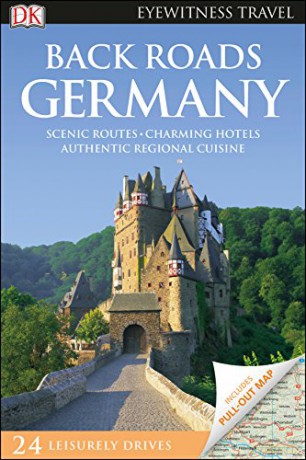 Back Roads Germany: Eyewitness Travel 2017 (Travel Guide) - DK Eyewitness [KSIĄŻKA]