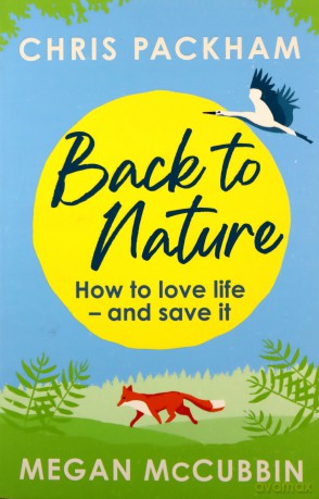 Back to Nature: How to Love Life - and Save It - Chris Packham [KSIĄŻKA]