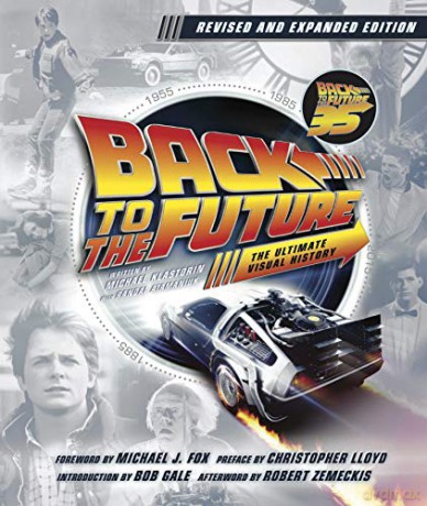 Back to the Future: The Ultimate Visual History - Updated Edition - Michael Klastorin [KSIĄŻKA]