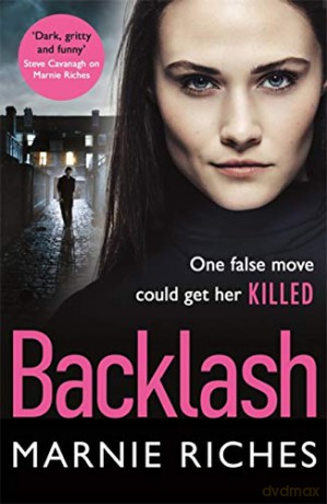 Backlash: the gripping new crime thriller that will keep you on the edge of your seat - Marnie Riches [KSIĄŻKA]