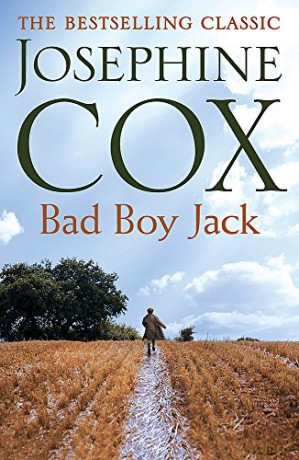 Bad Boy Jack: A father's struggle to reunite his family - Josephine Cox [KSIĄŻKA]