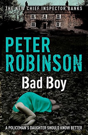 Bad Boy: DCI Banks 19 - Peter Robinson [KSIĄŻKA]