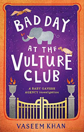Bad Day at the Vulture Club: Baby Ganesh Agency Book 5 (Baby Ganesh series) - Vaseem Khan [KSIĄŻKA]