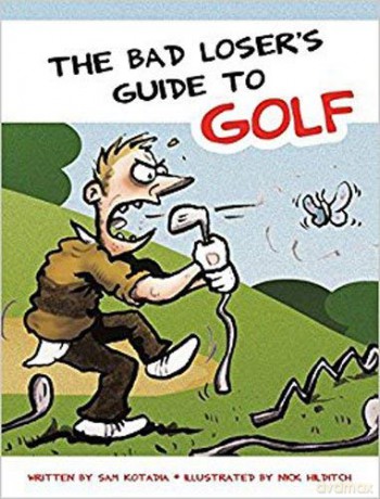 Bad Losers Guide To Golf - Sam Kotadia [KSIĄŻKA]