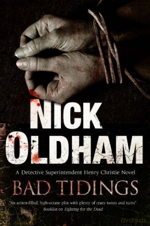 Bad Tidings: 19 (Henry Christie) - Nick Oldham [KSIĄŻKA]