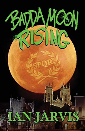 Badda Moon Rising (Bernie Quist Book 4) (4) - Ian Jarvis [KSIĄŻKA]