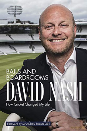 Bails and Boardrooms: How Cricket Changed My Life - David Nash [KSIĄŻKA]