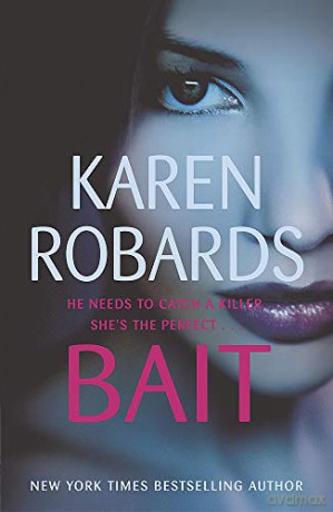 Bait: A gripping thriller with a romantic edge - Karen Robards [KSIĄŻKA]