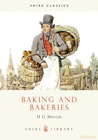 Baking and Bakeries (Shire Album) (Shire Library) - Hans Gerd Muller [KSIĄŻKA]