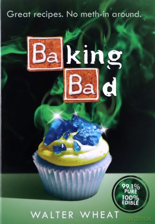 Baking Bad - The Ultimate Breaking Bad Inspired Baking Book [KSIĄŻKA]