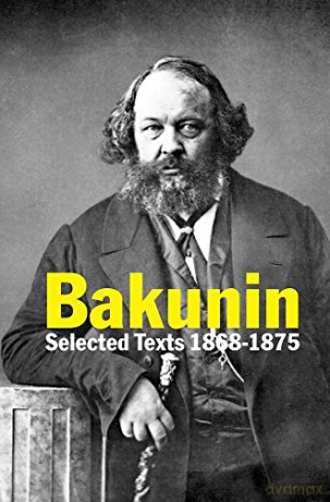 Bakunin: Selected Texts 1868-1875 - Michael Bakunin [KSIĄŻKA]