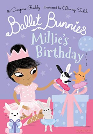 Ballet Bunnies: Millie's Birthday - Swapna Reddy [KSIĄŻKA]