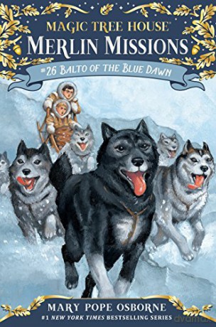 Balto of the Blue Dawn: 26 (Magic Tree House (R) Merlin Mission) - Mary Pope Osborne [KSIĄŻKA]