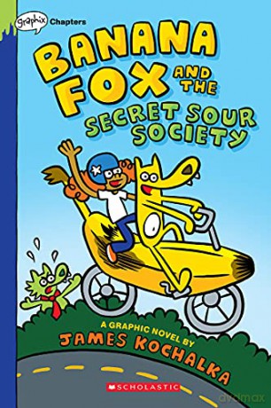 Banana Fox and the Secret Sour Society: A Graphix Chapters Book (Banana Fox #1), 1 - James Kochalka [KSIĄŻKA]