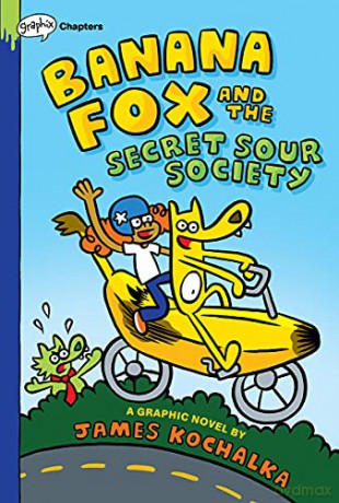 Banana Fox and the Secret Sour Society: A Graphix Chapters Book (Banana Fox #1), 1 - James Kochalka [KSIĄŻKA]