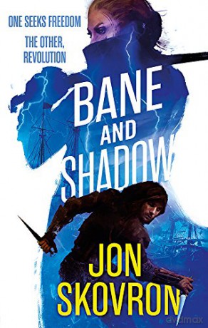 Bane and Shadow: Book Two of Empire of Storms - Jon Skovron [KSIĄŻKA]